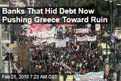 Banks That Hid Debt Now Pushing Greece Toward Ruin