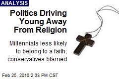Politics Driving Young Away From Religion