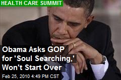 Obama Asks GOP for 'Soul Searching,' Won't Start Over