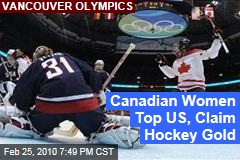 Canadian Women Top US, Claim Hockey Gold