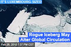 Rogue Iceberg May Alter Global Circulation