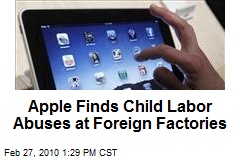 Apple Finds Child Labor Abuses at Foreign Factories