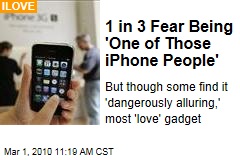 1 in 3 Fear Being 'One of Those iPhone People'