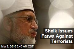 Sheik Issues Fatwa Against Terrorists