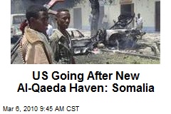 US Going After New Al-Qaeda Haven: Somalia