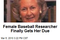 Female Baseball Researcher Finally Gets Her Due