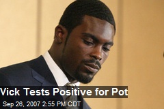 Vick Tests Positive for Pot