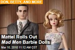 Mattel Rolls Out Mad Men Barbie Dolls