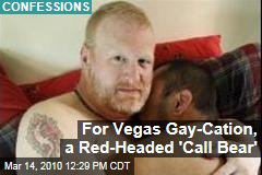 For Vegas Gay-Cation, a Red-Headed 'Call Bear'