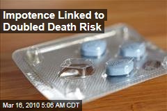 Impotence Linked to Doubled Death Risk