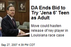 DA Ends Bid to Try 'Jena 6' Teen as Adult