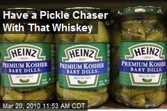 Have a Pickle Chaser With That Whiskey