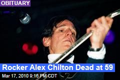 Rocker Alex Chilton Dead at 59
