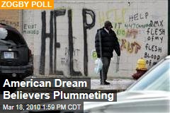 American Dream Believers Plummeting