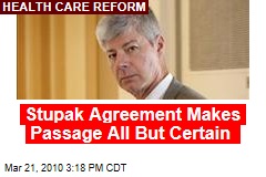 Stupak Agreement Makes Passage All But Certain