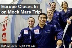 Europe Closes In on Mock Mars Trip