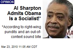 Al Sharpton Admits Obama Is a Socialist!*