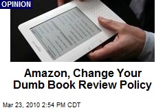 Amazon, Change Your Dumb Book Review Policy