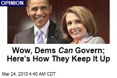 Wow, Dems Can Govern; Here's How They Keep It Up
