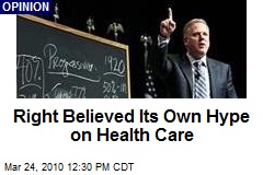 Right Believed Its Own Hype on Health Care