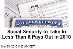 Social Security to Take In Less Than It Pays Out in 2010