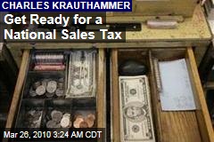 Get Ready for a National Sales Tax