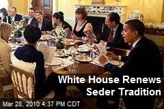 White House Renews Seder Tradition