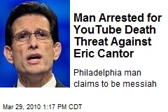 Man Arrested for YouTube Death Threat Against Eric Cantor