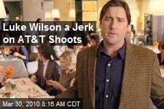 Luke Wilson a Jerk on AT&amp;T Shoots