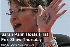 Sarah Palin Hosts First Fox Show Thursday