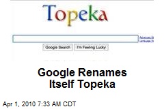 Google Renames Itself Topeka