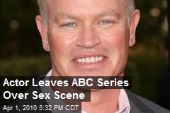 Actor Leaves ABC Series Over Sex Scene