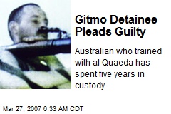 Gitmo Detainee Pleads Guilty