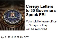 Creepy Letters to 30 Governors Spook FBI