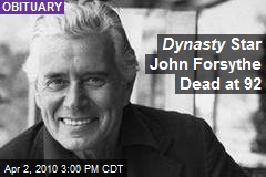 Dynasty Star John Forsythe Dead at 92