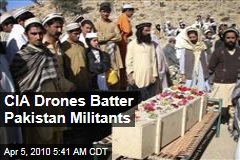 CIA Drones Batter Pakistan Militants