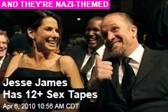 Jesse James Has 12+ Sex Tapes