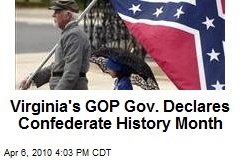 Virginia's GOP Gov. Declares Confederate History Month