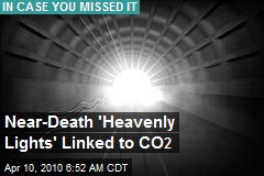 Near-Death 'Heavenly Lights' Linked to CO 2