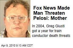 Fox News Made Man Threaten Pelosi: Mother