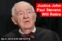 Justice John Paul Stevens Will Retire