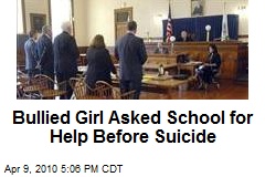 Bullied Girl Asked School for Help Before Suicide