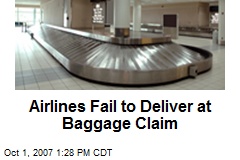 Airlines Fail to Deliver at Baggage Claim