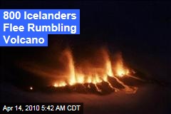 800 Icelanders Flee Rumbling Volcano