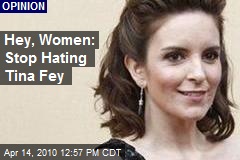 Hey, Women: Stop Hating Tina Fey