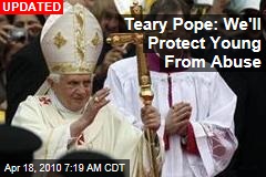 Teary Pope: We'll Protect Young From Abuse