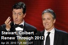 Stewart, Colbert Renew Through 2012