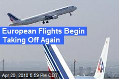 European Flights Begin Taking Off Again