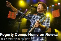 Fogerty Comes Home on Revival
