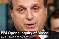 FBI Opens Inquiry of Massa